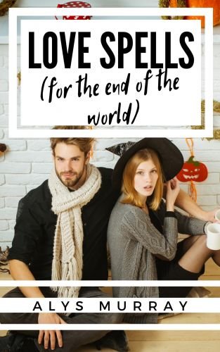 Book Review: Love Spells for the End of the World