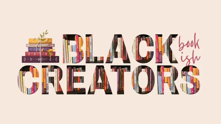 Black History Month – Let’s Celebrate Black Bookish Creators!